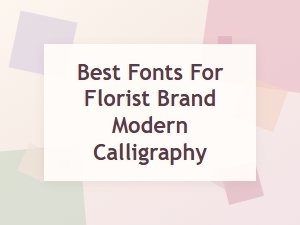 Modern Calligraphy Fonts for Wedding Florists