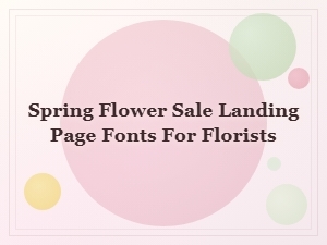 Blooming Fonts for Florist Landing Pages